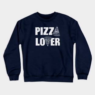 I love Pizza Crewneck Sweatshirt